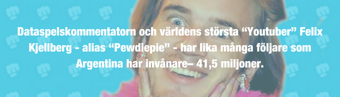 Felix Kjellberg, "Pewdiepie", världens främsta Youtuber